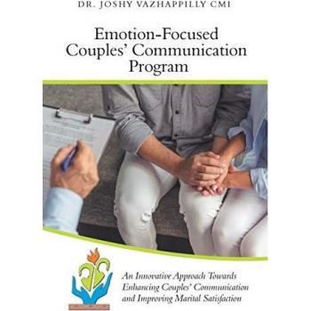 Emotion-Focused Couples’ Communication Program: An Innovative Approach Towards Enhancing Couples’ Communication and Improving Marital Satisfaction