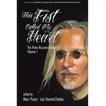 This Fist Called My Heart: The Peter McLaren Reader, Volume I