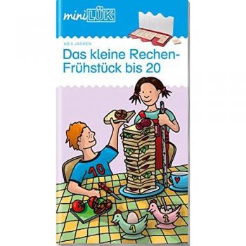 Michael Junga Minilük: Das Kleine Rechenfrühstück Bis 20: Für Kinder Von 6 Bis 7 Jahren