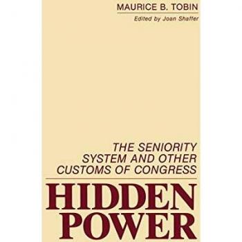 Hidden Power: The Seniority System and Other Customs of Congress