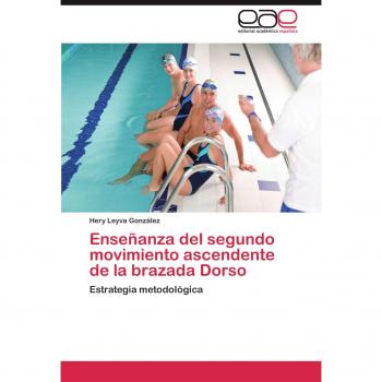 Enseñanza del segundo movimiento ascendente de la brazada Dorso: Estrategia metodológica