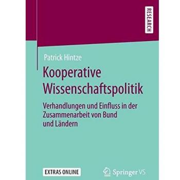 Kooperative Wissenschaftspolitik: Verhandlungen und Einfluss in der Zusammenarbeit von Bund und Ländern