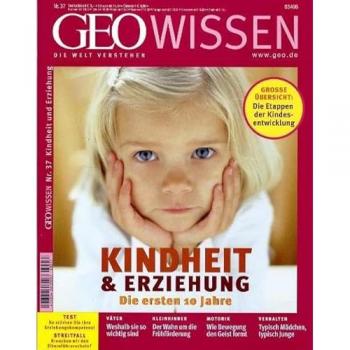 GEO Wissen 37/06: Kindheit und Erziehung