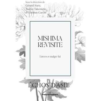 Mishima revisité Envers et malgré lui