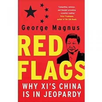 Red Flags: Why Xi's China Is in Jeopardy