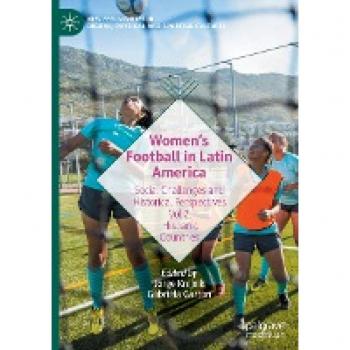 Women's Football in Latin America: Social Challenges and Historical Perspectives Vol 2