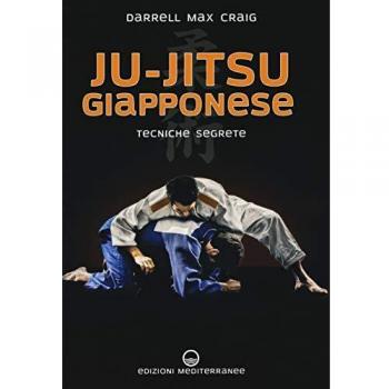 Ju-jitsu giapponese. Tecniche segrete di autodifesa