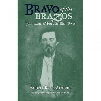 Bravo de los Brazos: John Larn de Fort Griffin, Texas