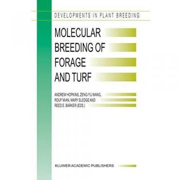 Molecular Breeding of Forage and Turf: Proceedings of the 3rd International Symposium, Molecular Breeding of Forage and Turf, Dallas, Texas, and ...