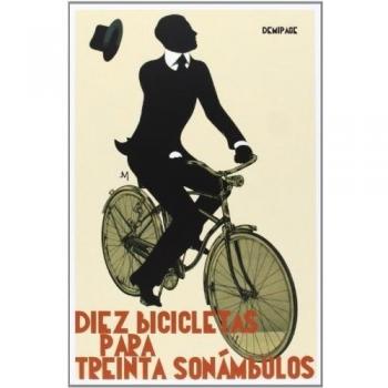 Diez bicicletas para treinta sonámbulos