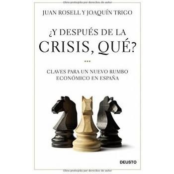 ¿Y después de la crisis, qué?: Claves para un nuevo rumbo económico en España 