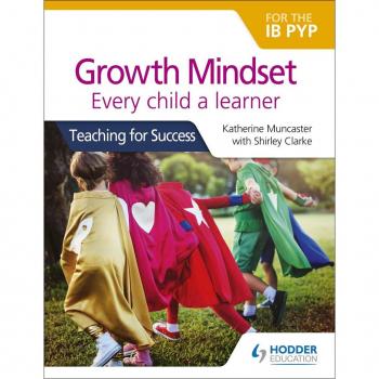 Vitalsource Technologies, Inc. Growth Mindset For The Ib Pyp: Every Child A Learner