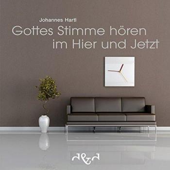 Gottes Stimme hÃ¶ren im Hier und Jetzt
