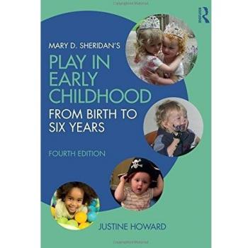 Mary D. Sheridan's Play in Early Childhood: From Birth to...