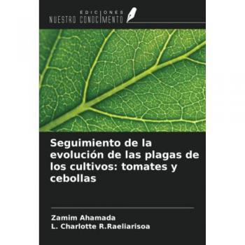 Seguimiento de la evolución de las plagas de los cultivos: tomates y cebollas