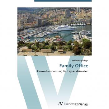Family Office: Finanzdienstleistung für Highend-Kunden