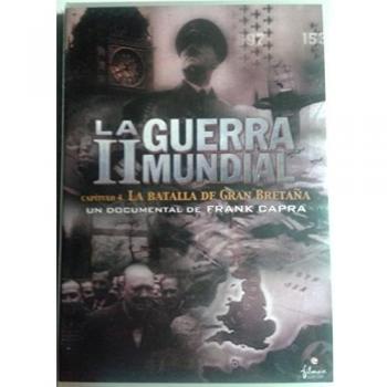 La II guerra mundial capítulo 4. La batalla de Gran Bretaña [DVD]