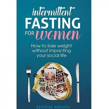Intermittent Fasting for Women: How to lose weight Without Impacting Your Social Life