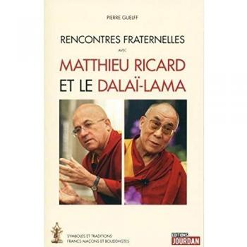 Rencontres fraternelles avec Matthieu Ricard et le Dalaï-Lama : Symboles et traditions francs-maçons et bouddhistes