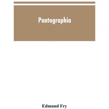 Fry, Edmund: Pantographia; containing accurate copies of all the known