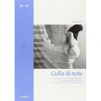 Culla di note. Interventi di musicoterapia all'interno del reparto di terapia intensiva neonatale