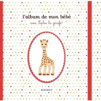 L'album De Mon Bébé Avec Sophie La Girafe
