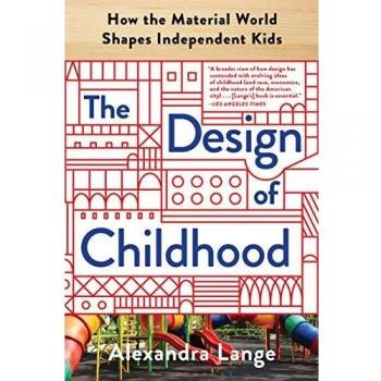 The Design of Childhood by Alexandra Lange