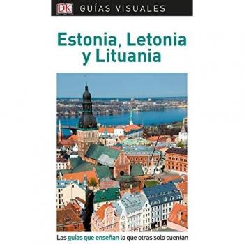 Guías Visuales. Estonia, Letonia y Lituania 2019