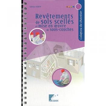 Revêtements de sols scellés et mise en oeuvre de sous-couches