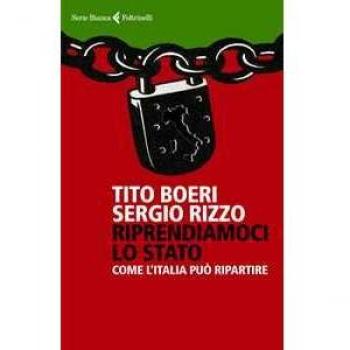 Riprendiamoci lo Stato. Come l'Italia può ripartire