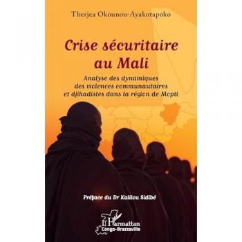 Crise sécuritaire au Mali : Analyse des dynamiques des violences communautaires et djihadistes dans la région de Mopti