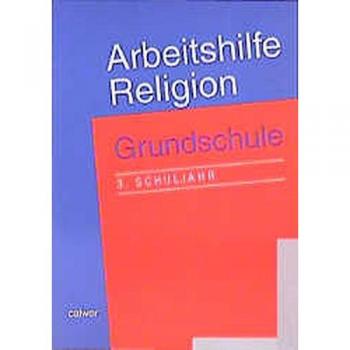 Adelheid Krautter Arbeitshilfe Religion Grundschule, 3. Schuljahr: Zum Lehrplan Für Evangelische Religionslehre