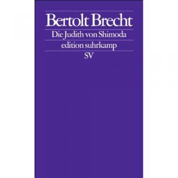 Die Judith von Shimoda: Nach einem Stück von Yamamoto Yuzo