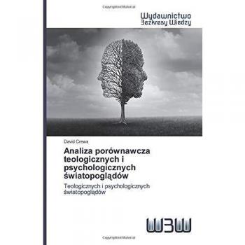 Analiza porownawcza teologicznych i psychologicznych zwiatopoglzdow teologicznych i psychologicznych zwiatopoglzdow
