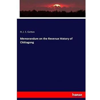 Memorandum on the Revenue History of Chittagong