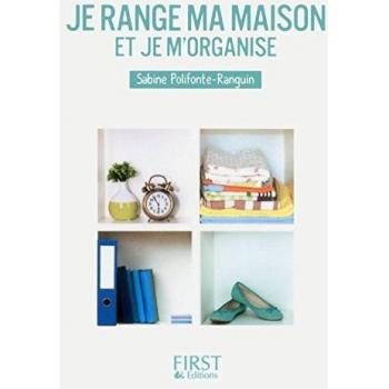 Je range ma maison et je m'organise