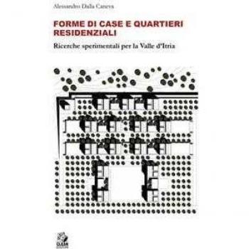 Forme di case e quartieri residenziali. Ricerche sperimentali per...