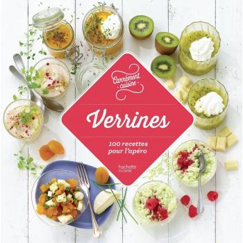 Verrines : 100 recettes pour l'apéro