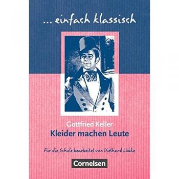 einfach klassisch: Kleider machen Leute: Empfohlen für das 7./8. Schuljahr. Schülerheft