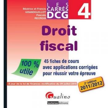Droit fiscal DCG 4: 45 fiches de cours avec applications corrigées pour réussir votre épreuve