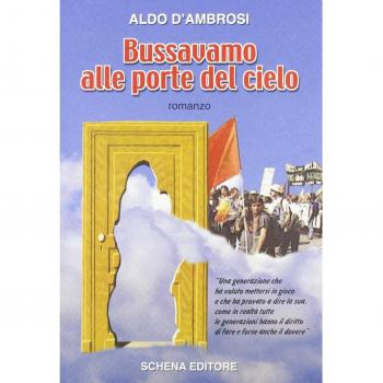 Bussavamo alle porte del cielo