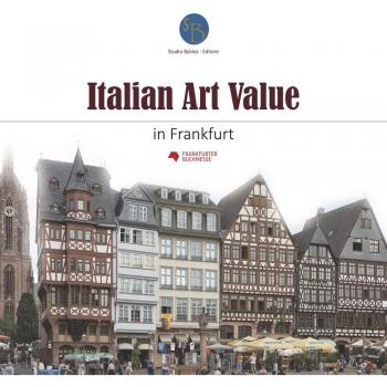 Italian art value in Frankfurt. Ediz. illustrata