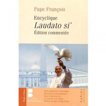 Laudato si' : Edition commentée