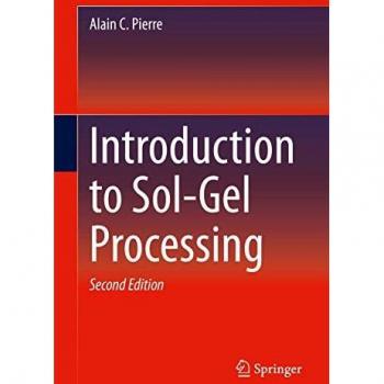 Pierre, Alain C.: Introduction to Sol-Gel Processing