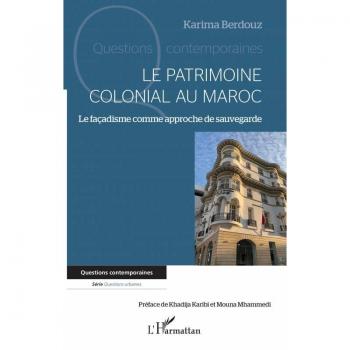 Le patrimoine colonial au Maroc: Le façadisme comme approche de sauvegarde
