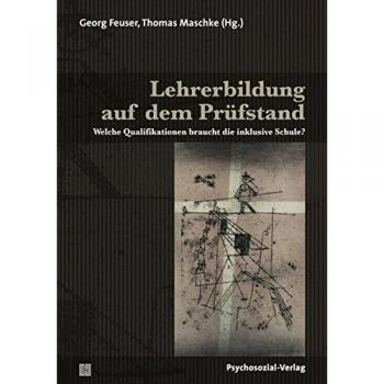 Lehrerbildung auf dem Prüfstand: Welche Qualifikationen braucht die inklusive Schule?