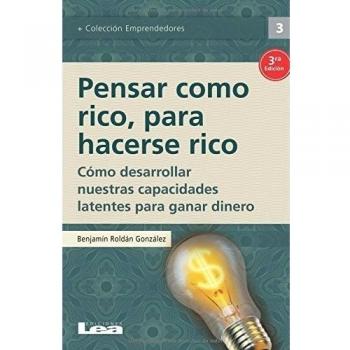 Pensar Como Rico, Para Hacerse Rico