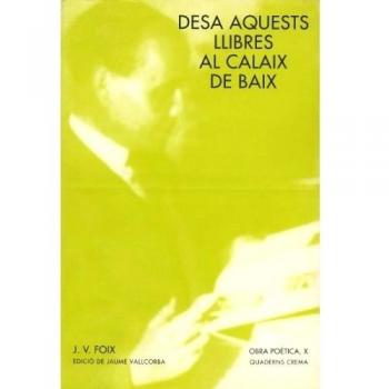 Desa aquests llibres al calaix de baix (Obra Poètica de J.V.Foix)