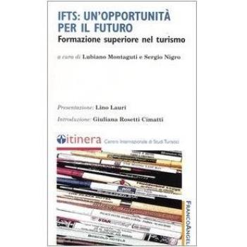 IFTS: un'opportunità per il futuro. Formazione superiore nel turismo