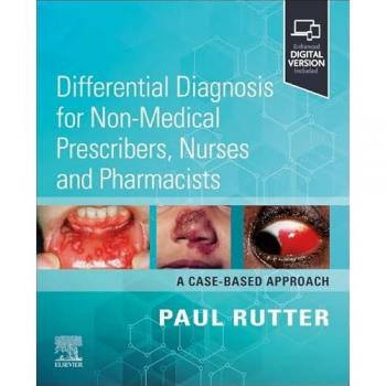Differential Diagnosis for Non-medical Prescribers, Nurses and Pharmacists: A Case-Based Approach